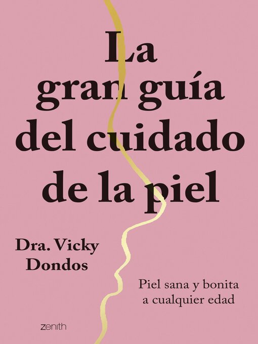 Title details for La gran guía del cuidado de la piel by Dra. Vicky Dondos - Available